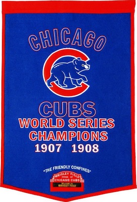 Chicago Cubs World Series Champions 1907 - 1908 - 2016 Wool Banner