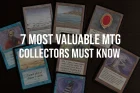 7 Most Valuable MTG Sets Collectors Must Know